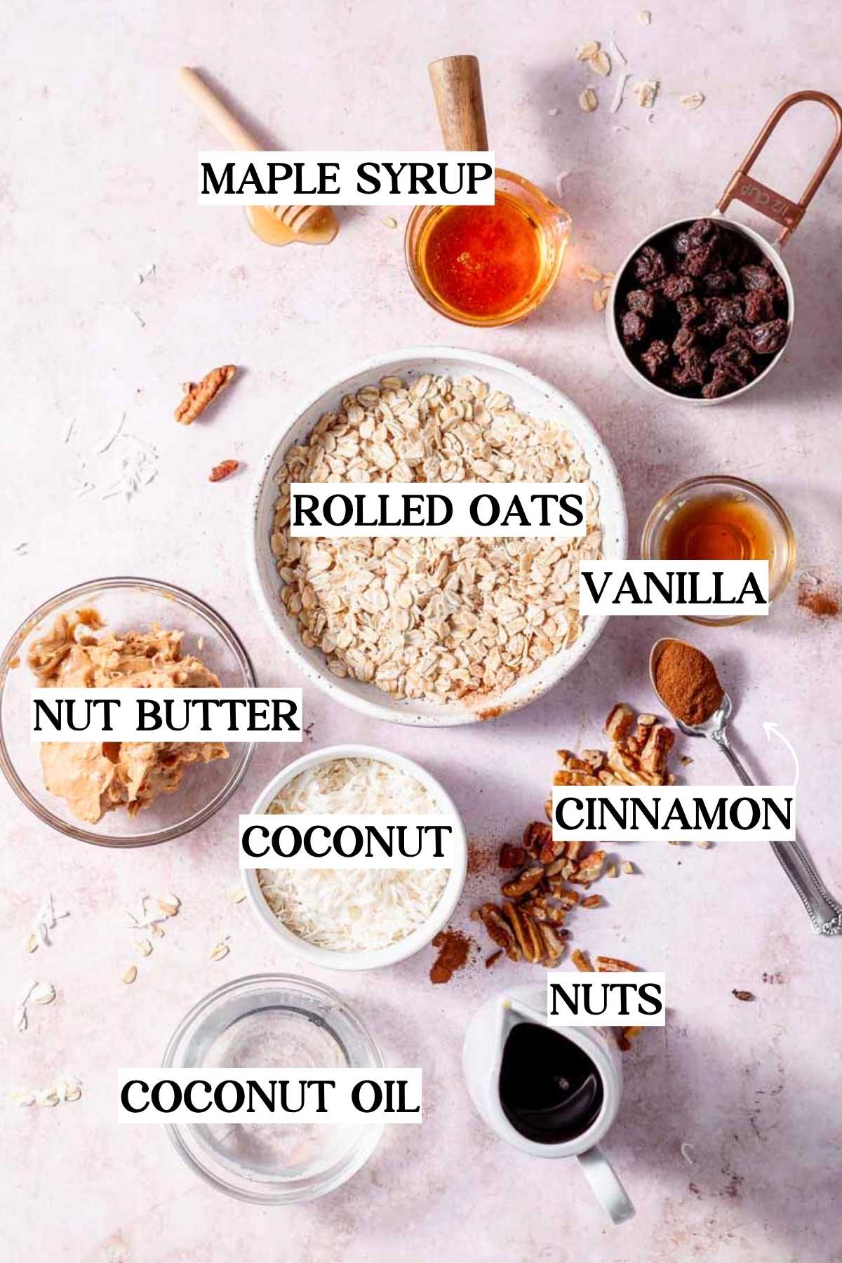 ingredients like rolled oats, maple syrup, coconut oil and nut butter.