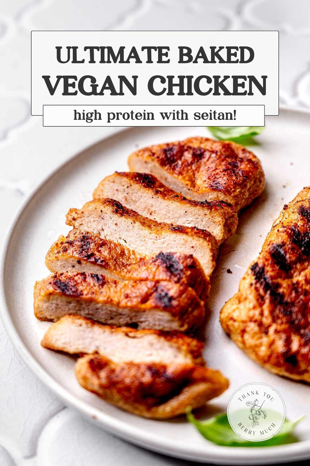 sliced vegan seitan chicken on a plate with text overlayed describing the recipe.
