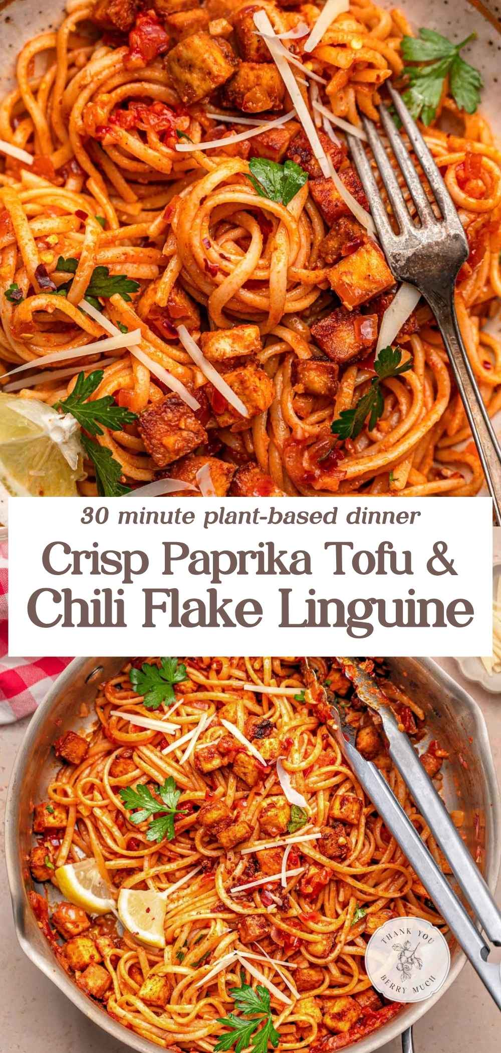two images of the vegan linguine with a text overlay that reads "crisp paprika tofu and chili flake linguine'.